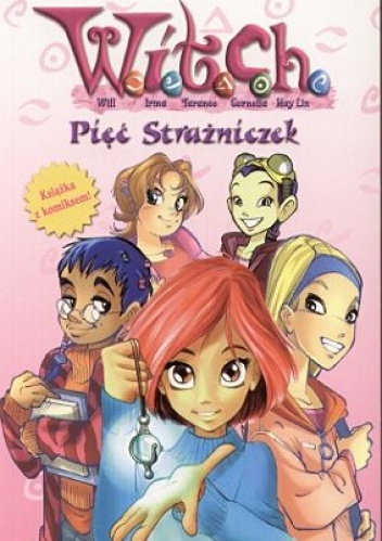 Okładka: Elizabeth Lenhard - W.I.T.C.H. Pięć Strażniczek