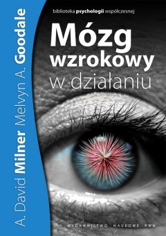 Okładka: David A. Milner - Mózg wzrokowy w działaniu