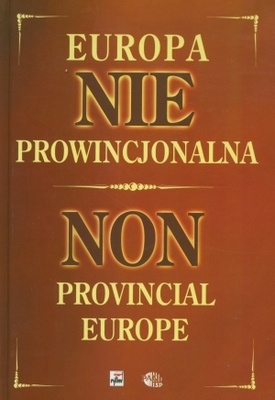 Okładka: Krzysztof Jasiewicz - Europa nie prowincjonalna. Non provincial Europe