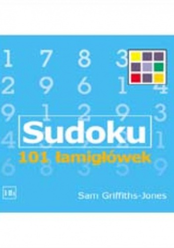 Okładka: Sam Griffiths-Jones - Sudoku. 101 łamigłówek