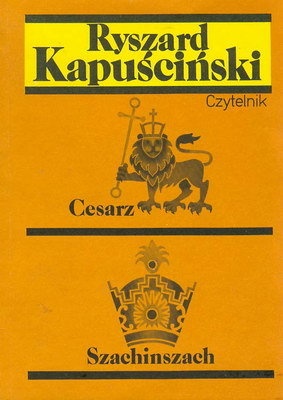Okładka: Ryszard Kapuściński - Cesarz / Szachinszach