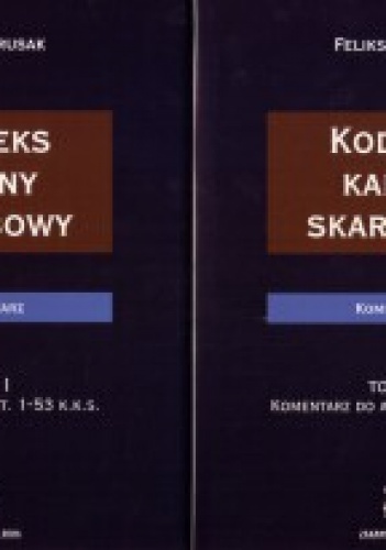 Okładka: Feliks Prusak - Kodeks karny skarbowy. Komentarz. Tom 1 i 2