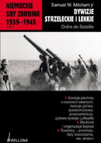 Okładka: Samuel W. Mitcham Jr - Niemieckie siły zbrojne 1939-1945. Dywizje strzeleckie i lekkie