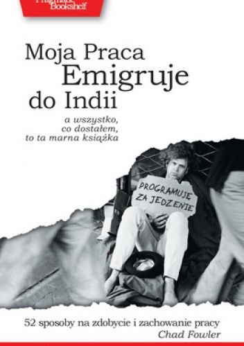Okładka: Chad Fowler - Moja Praca Emigruje do Indii
