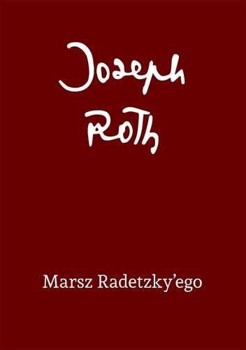 Okładka: Joseph Roth - Marsz Radetzky'ego