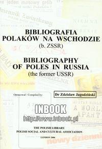 Okładka: Zdzisław Jagodziński - Bibliografia polaków na wschodzie - Jagodziński zdzisław