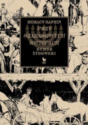 Okładka: Horacy Safrin - Przy szabasowych świecach. Humor żydowski