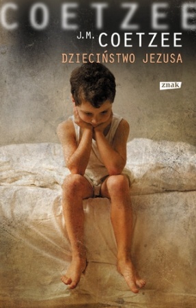 Okładka: John Maxwell Coetzee - Dzieciństwo Jezusa