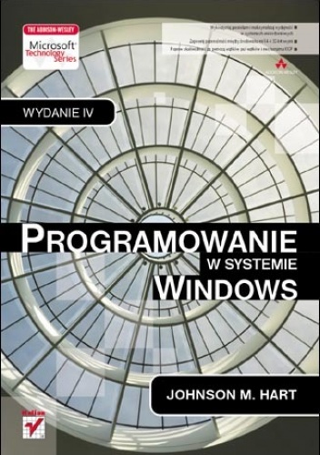 Okładka: Johnson M. Hart - Programowanie w systemie Windows. Wydanie IV