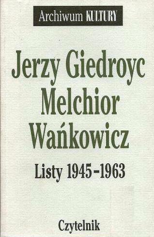 Okładka: Melchior Wańkowicz - Listy 1945-63