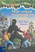 Okładka: Mary Pope Osborne - Noc wśrod wojowników ninja