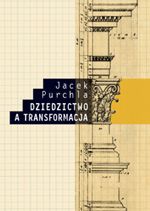 Okładka: Jacek Purchla - Dziedzictwo a transformacja