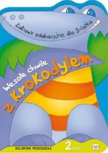 Okładka: Agnieszka Bator - Wesołe chwile z krokodylem. Część 2