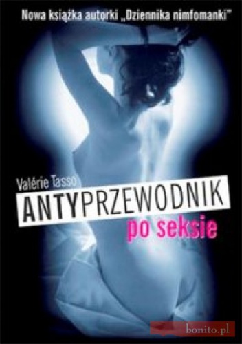 Okładka: Valérie Tasso - Antyprzewodnik po seksie