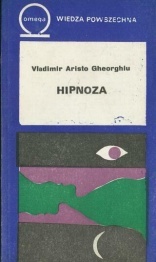 Okładka: Vladimir Aristo Gheorghiu - Hipnoza. Rzeczywistość i fikcja