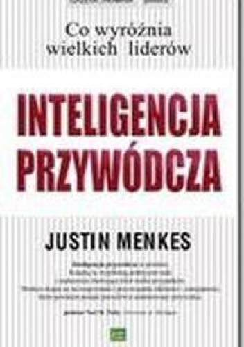 Okładka: Justin Menkes - Inteligencja Przywódcza