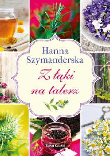 Okładka: Hanna Szymanderska - Z łąki na talerz