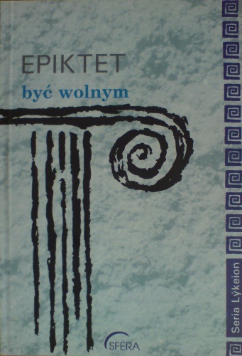 Okładka:  Epiktet - Być wolnym