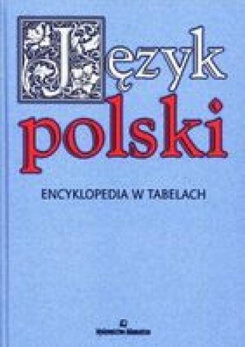 Okładka: Witold Mizerski - Język polski. Encyklopedia w tabelach