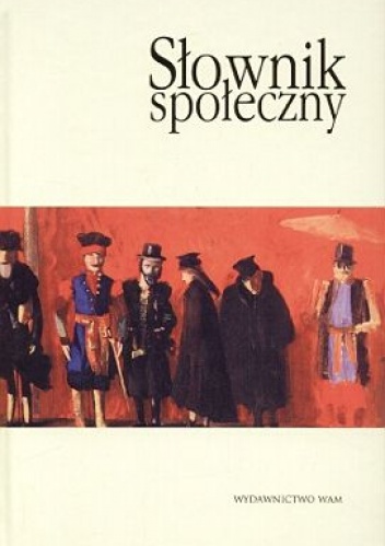 Okładka:  praca zbiorowa - SŁOWNIK SPOŁECZNY