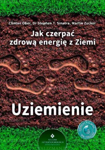 Okładka: Clinton Ober - Jak czerpać zdrową energię z Ziemi - Uziemienie