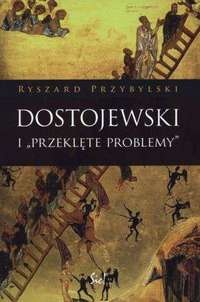 Okładka: Ryszard Przybylski - Dostojewski i "przeklęte problemy"