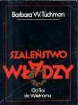Okładka: Barbara Tuchman - Szaleństwo władzy