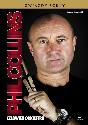 Okładka: Maurycy Nowakowski - Phil Collins. Człowiek orkiestra