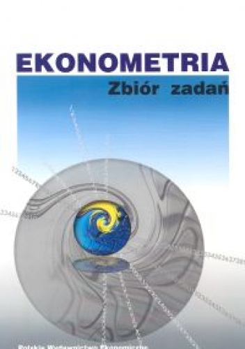 Okładka: Aleksandra Welfe - Ekonometria. Zbiór zadań