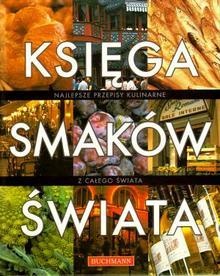 Okładka:  praca zbiorowa - Księga Smaków Świata