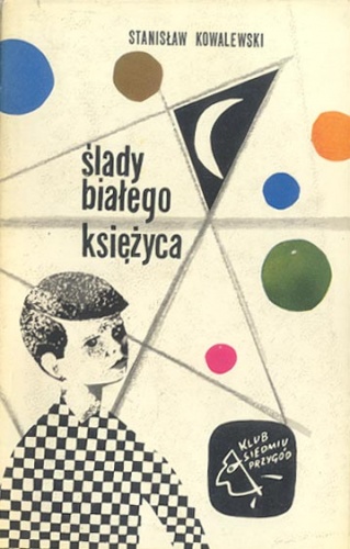 Okładka: Stanisław Kowalewski - Ślady białego księżyca