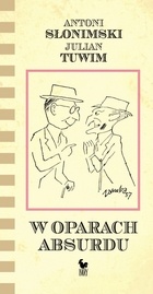 Okładka: Julian Tuwim - W oparach absurdu