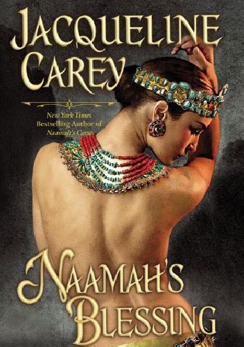 Okładka: Jacqueline Carey - Naamah's Blessing