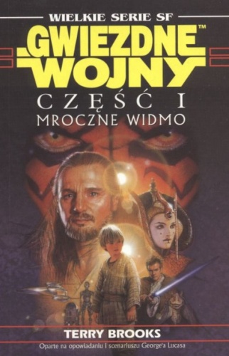 Okładka: Terry Brooks - Gwiezdne wojny. Część I: Mroczne Widmo