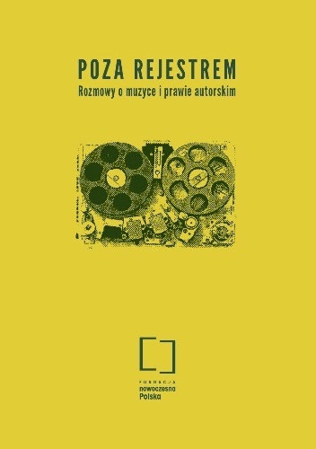 Okładka: Antoni Michnik - Poza rejestrem. Rozmowy o muzyce i prawie autorskim