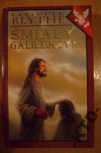 Okładka: William LeGette Blythe - Śmiały Galilejczyk