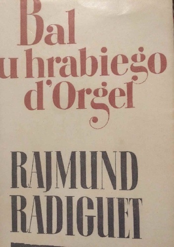 Raymond Radiguet - Bal u hrabiego d'Orgel
