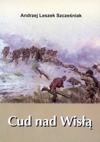 Okładka: Andrzej Leszek Szcześniak - Cud nad Wisłą