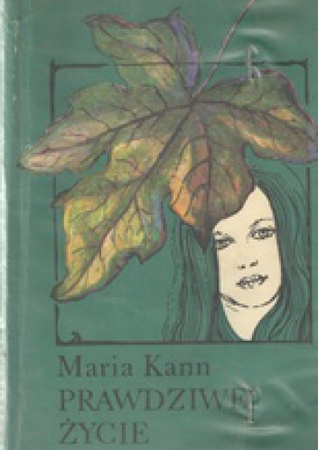 Okładka: Maria Kann - Prawdziwe życie