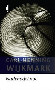 Okładka: Carl-Henning Wijkmark - Nadchodzi noc