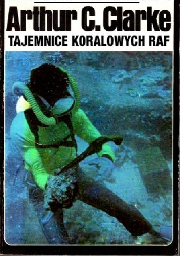 Okładka: Arthur C. Clarke - Tajemnice koralowych raf