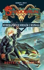 Okładka: Robert N. Charrette - Wybieraj swych wrogów z rozwagą