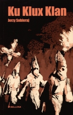 Okładka: Jerzy Sobieraj - Ku Klux Klan