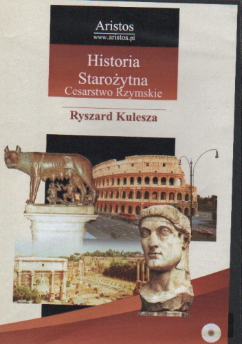 Okładka: Ryszard Kulesza - Historia Starożytna. Cesarstwo Rzymskie