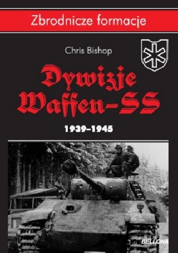 Okładka: Chris Bishop - Dywizje Waffen-SS 1939-1945