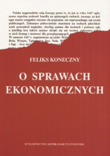 Okładka: Feliks Koneczny - O sprawach ekonomicznych