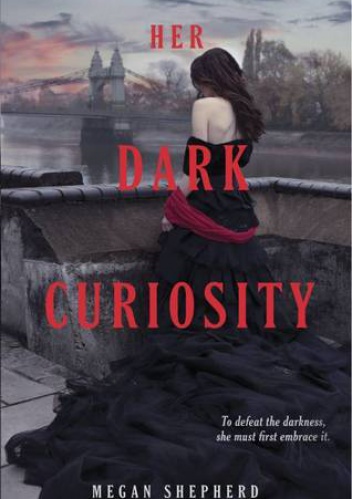 Okładka: Megan Shepherd - Her Dark Curiosity