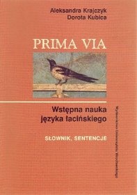 Okładka: Aleksandra Krajczyk - Prima via. Wstępna nauka języka łacińskiego - słownik, sentencje