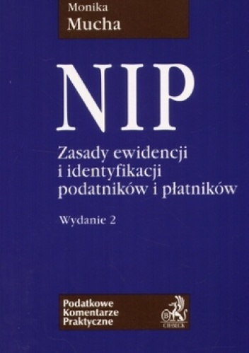 Okładka: Monika Mucha - NIP. zasady ewidencji i identyfikacji podatników i płatników