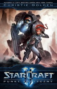 Okładka: Christie Golden - StarCraft II: Punkt Krytyczny